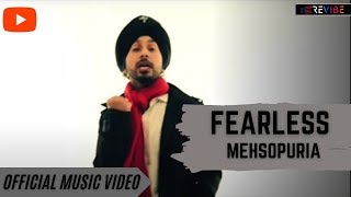 Mehsopuria Fearless Official Video  Punjabi Songs  Punjabi Bangers  Revibe [upl. by Page]