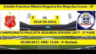 CAMPEONATO PAULISTA SEGUNDA DIVISÃƒO 2017 UNIÃƒO MOGISP 2 X 3 MAUAENSESP  GOLS DA 2Â° FASE [upl. by Naj]