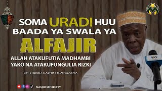 FANYA ADHKARI HII BAADA YA SWALA YA ALFAJIR USAMEHEWE DHAMBI NA UFUNGULIWE RIZKI  SHEIKH RUSAGANYA [upl. by Anirehtak]