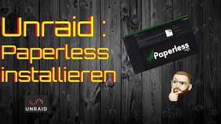 Unraid Paperless NG installieren [upl. by Andrel626]