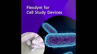 Flexdym for Cell Study Devices [upl. by Piotr]