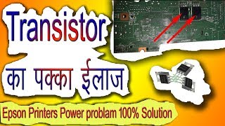 Epson transistor 100 solution Epson printers power problem [upl. by Gokey394]