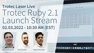 Trotec Ruby® Part 3  v21 Worldwide Launch Stream  New Functions amp Features  Trotec Laser Live [upl. by Curtice907]