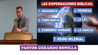 Las Dispensaciones bíblicas Pastor Gerardo Bonilla [upl. by Lough470]