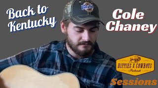 Cole Chaney quotBack to Kentuckyquot  Hippies amp Cowboys Sessions [upl. by Scharf]