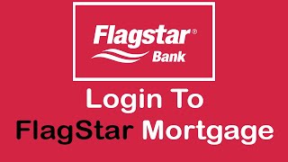 How to Login to Flagstar Mortgage Account  Flagstar Mortgage Login 2022 [upl. by Ehud]