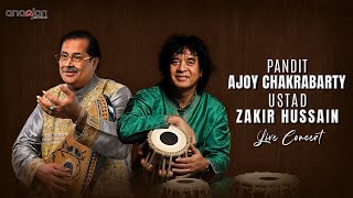 Pandit Ajoy Chakrabarty and Ustad Zakir Hussain  LIVE CONCERT [upl. by Yrdua22]