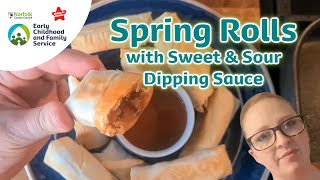 Spring Rolls with Sweet amp Sour Dipping Sauce  Cookalong with the Early Childhood and Family Service [upl. by Noemys]