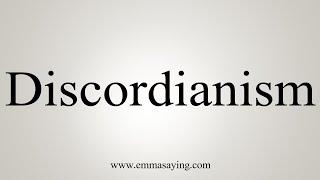 How To Say Discordianism [upl. by Enirhtak]