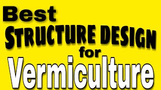 Best Structure Design for Vermiculture [upl. by Aremat]