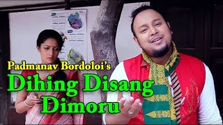 Dihing Disang Dimoru Superhit Bihu Xuriya Song by Padmanav Bordoloi [upl. by Dj]