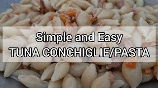 TUNA CONCHIGLIE PASTA  EASY AND SIMPLE RECIPE [upl. by Savil]