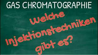 Gaschromatographie Welche Injektionstechniken gibt es [upl. by Nett733]