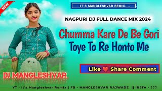 Chumma Kair Debe Gori New Nagpuri Dj Full Dance Mix 2024 djvkr song dj nagpuri nagpuridj [upl. by Adnylam]