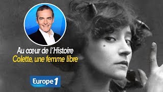 Au cœur de lhistoire Colette une femme libre Franck Ferrand [upl. by Rabin]