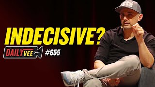 The Real Reason Why Youre Indecisive l DailyVee 655 [upl. by Nnair]