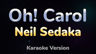 OH CAROL  Neil Sedaka HQ KARAOKE VERSION with lyrics [upl. by Forta]