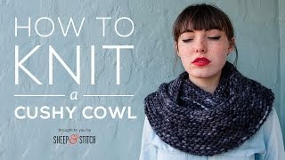 How to Knit a Cushy Cowl for Beginners StepbyStep [upl. by Nave]