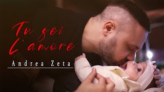 Andrea Zeta  Tu Sei lAmore❤️ Video Ufficiale 2021 [upl. by Haneen]