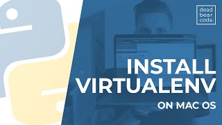 How To Install Virtualenv on Mac OS [upl. by Adalie178]