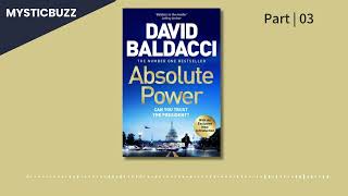 Audiobook Absolute Power  David Baldacci  Part 03 End literature action fiction adventure [upl. by Ailugram776]