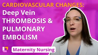 Cardiovascular Changes Deep Vein Thrombosis Pulmonary Embolism Maternity Nursing  LevelUpRN [upl. by Wexler]