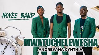 Mwatuchelewesha  Hoyee Band  Andrew na Cynthia  Wedding Bango Songs [upl. by Paddie]