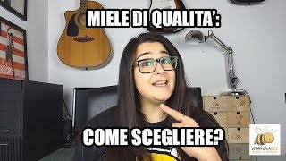 MIELE DI QUALITA come scegliere [upl. by Ibrad]