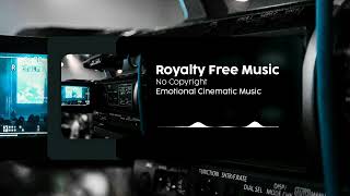 🎻 Free Emotional Cinematic Music  RoyaltyFree Epic Soundtrack for Films amp Videos 🎬 [upl. by Cinelli]