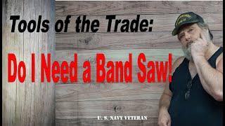 Do I Need a Band Saw [upl. by Cassil]