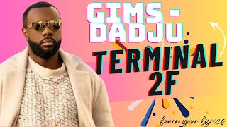 GIMS amp Dadju  Terminal 2F Official Lyricsparoles Video [upl. by Nylissej]