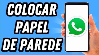 Como colocar papel de parede no Whatsapp 2024 GUIA COMPLETO [upl. by Akined]