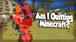 no im not quitting minecraft [upl. by Serica677]