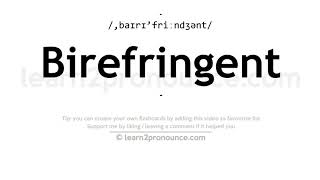 Pronunciation of Birefringent  Definition of Birefringent [upl. by Parish]