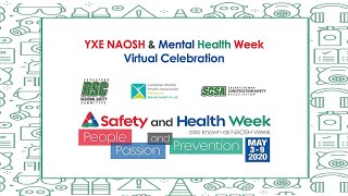 YXE NAOSH amp MENTAL HEALTH WEEK VIRTUAL CELEBRATION 2020 05 07 [upl. by Haneehs]