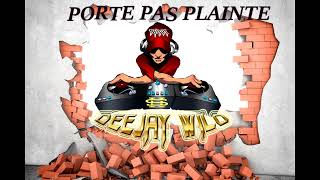 Porte Pas Plainte MixDeEjay Wilo T Matt amp R2 0 [upl. by Nael]