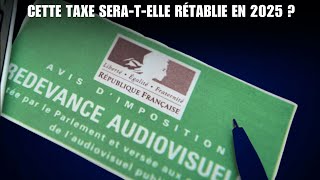 Redevance audiovisuelle  cette taxe seratelle rétablie en 2025 [upl. by Norihs]