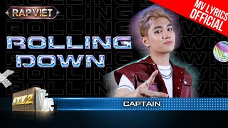 Rolling Down  CAPTAIN  Team B Ray  Rap Việt 2023 MV Lyrics [upl. by Fenner]