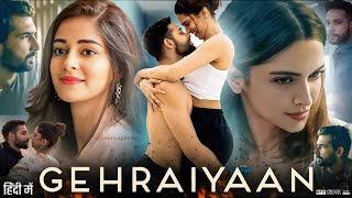 Gehraiyaan Full Movie  Ananya Panday  Deepika Padukone  Siddhant C  Naseeruddin  Review amp Facts [upl. by Anaile817]