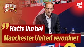 Thomas Tuchel wird EnglandTrainer Hammer um ExBayernCoach  Reif ist Live [upl. by Garwin]