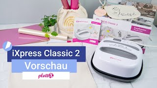 iXpress Classic 2 Transferpresse  Vorschau [upl. by Leatrice]