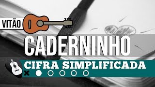 CIFRA CADERNINHO VITÃO• CIFRA SIMPLIFICADA NO VIOLÃO ZAP319 9244 8620 PARA AULAS ONLINE AO VIVO [upl. by Studner]