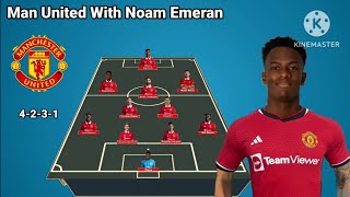 Manchester United Potential Line Up With Noam Emeran Season 20232024 [upl. by Marcoux]