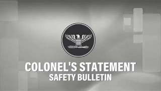 Colonel Frank Milstead Statement Safety Bulletin [upl. by Araj]