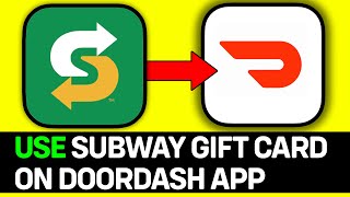 How To Use Subway Gift Card In DoorDash App  Full Guide [upl. by Fremont]