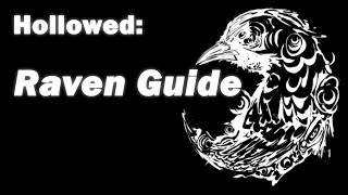 Hollowed Raven Guide [upl. by Gerik]