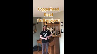 Play Copperhead Road On The Bagpipes [upl. by Nicolette]