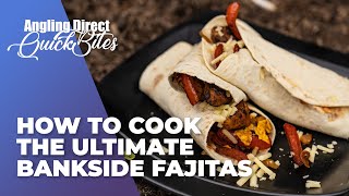 How To Cook The Ultimate Bankside Fajitas – Carp Fishing Quickbite [upl. by Yanej884]