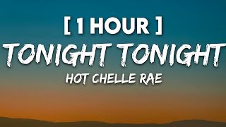 1 HOUR Hot Chelle Rae  Tonight Tonight [upl. by Arinaj]