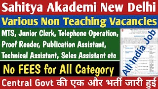 Sahitya Akademi New Delhi Non Teaching Staff Recruitment 2024  NO FEES FOR ALL CATEGORIES [upl. by Lecroy]